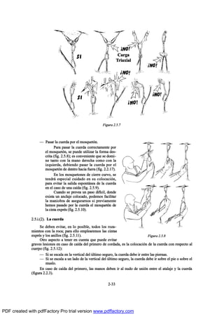 îóíí
O Ð¿-¿® ´¿ ½«»®¼¿ °±® »´ ³±-¯«»¬‰²ò
Ð¿®¿ °¿-¿® ´¿ ½«»®¼¿ ½±®®»½¬¿³»²¬» °±®
»´ ³±-¯«»¬‰²ô -» °«»¼» «¬·´·¦¿® ´¿ º±®³¿ ¼»-ó
½®·¬¿ øº·¹ò îòëòè÷å »- ½±²ª»²·»²¬» ¯«» -» ¼±³·ó
²» ¬¿²¬± ½±² ´¿ ³¿²± ¼»®»½¸¿ ½±³± ½±² ´¿
·¦¯«·»®¼¿ô ¼»¾·»²¼± °¿-¿® ´¿ ½«»®¼¿ °±® »´
³±-¯«»¬‰² ¼» ¼»²¬®± ¸¿½·¿ º«»®¿ øº·¹ò îòîòïé÷ò
Û² ´±- ³±-¯«»¬±²»- ¼» ½·»®®» ½«®ª±ô -»
¬»²¼®™ »-°»½·¿´ ½«·¼¿¼± »² -« ½±´±½¿½·‰²ô
°¿®¿ »ª·¬¿® ´¿ -¿´·¼¿ »-°±²¬™²»¿ ¼» ´¿ ½«»®¼¿
»² »´ ½¿-± ¼» «²¿ ½¿Ž¼¿ øº·¹ò îòëòç÷ò
Ý«¿²¼± -» °®»ª»¿ «² °¿-± ¼·ºŽ½·´ô ¼±²¼»
»¨·-¬¿ «² ¿²½´¿¶» ½±´±½¿¼±ô °±¼»³±- º¿½·´·¬¿®
´¿ ³¿²·±¾®¿ ¼» ¿-»¹«®¿®²±- -· °®»ª·¿³»²¬»
¸»³±- °¿-¿¼± °±® ´¿ ½«»®¼¿ »´ ³±-¯«»¬‰² ¼»
´¿ ½·²¬¿ »¨°®’- øº·¹ò îòëòïð÷ò
îòëò·òøî÷ò Ô¿ ½«»®¼¿
Í» ¼»¾»² »ª·¬¿®ô »² ´± °±-·¾´»ô ¬±¼±- ´±- ®±¦¿ó
³·»²¬±- ½±² ´¿ ®±½¿å °¿®¿ »´´± »³°´»¿®»³±- ´¿- ½·²¬¿-
»¨°®’- § ´±- ¿²·´´±- øº·¹ò îòëòïï÷ò
Ñ¬®± ¿-°»½¬± ¿ ¬»²»® »² ½«»²¬¿ ¯«» °«»¼» »ª·¬¿®
¹®¿ª»- ´»-·±²»- »² ½¿-± ¼» ½¿Ž¼¿ ¼»´ °®·³»®± ¼» ½±®¼¿¼¿ô »- ´¿ ½±´±½¿½·‰² ¼» ´¿ ½«»®¼¿ ½±² ®»-°»½¬± ¿´
½«»®°± øº·¹ò îòëòïî÷æ
O Í· -» »-½¿´¿ »² ´¿ ª»®¬·½¿´ ¼»´ „´¬·³± -»¹«®±ô ´¿ ½«»®¼¿ ¼»¾» ·® »²¬®» ´¿- °·»®²¿-ò
O Í· -» »-½¿´¿ ¿ «² ´¿¼± ¼» ´¿ ª»®¬·½¿´ ¼»´ „´¬·³± -»¹«®±ô ´¿ ½«»®¼¿ ¼»¾» ·® -±¾®» »´ °·» ± -±¾®» »´
³«-´±ò
Û² ½¿-± ¼» ½¿Ž¼¿ ¼»´ °®·³»®±ô ´¿- ³¿²±- ¼»¾»² ·® ¿´ ²«¼± ¼» «²·‰² »²¬®» »´ ¿¬¿´¿¶» § ´¿ ½«»®¼¿
øº·¹«®¿ îòîòí÷ò
Ú·¹«®¿ îòëòé
Ú·¹«®¿ îòëòè
Ý¿®¹¿
Ì®·¿¨·¿´
PDF created with pdfFactory Pro trial version www.pdffactory.com
 