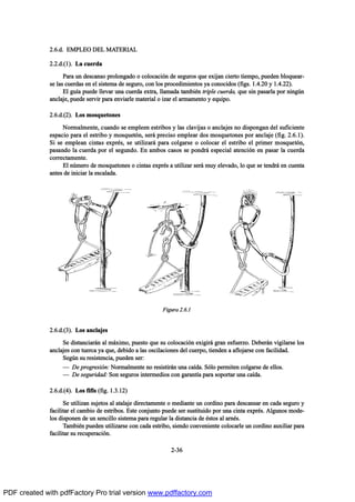 îòêò¼ò ÛÓÐÔÛÑ ÜÛÔ ÓßÌÛÎ×ßÔ
îòîò¼òøï÷ò Ô¿ ½«»®¼¿
Ð¿®¿ «² ¼»-½¿²-± °®±´±²¹¿¼± ± ½±´±½¿½·‰² ¼» -»¹«®±- ¯«» »¨·¶¿² ½·»®¬± ¬·»³°±ô °«»¼»² ¾´±¯«»¿®ó
-» ´¿- ½«»®¼¿- »² »´ -·-¬»³¿ ¼» -»¹«®±ô ½±² ´±- °®±½»¼·³·»²¬±- §¿ ½±²±½·¼±- øº·¹-ò ïòìòîð § ïòìòîî÷ò
Û´ ¹«Ž¿ °«»¼» ´´»ª¿® «²¿ ½«»®¼¿ »¨¬®¿ô ´´¿³¿¼¿ ¬¿³¾·’² ¬®·°´» ½«»®¼¿ô ¯«» -·² °¿-¿®´¿ °±® ²·²¹„²
¿²½´¿¶»ô °«»¼» -»®ª·® °¿®¿ »²ª·¿®´» ³¿¬»®·¿´ ± ·¦¿® »´ ¿®³¿³»²¬± § »¯«·°±ò
îòêò¼òøî÷ò Ô±- ³±-¯«»¬±²»-
Ò±®³¿´³»²¬»ô ½«¿²¼± -» »³°´»»² »-¬®·¾±- § ´¿- ½´¿ª·¶¿- ± ¿²½´¿¶»- ²± ¼·-°±²¹¿² ¼»´ -«º·½·»²¬»
»-°¿½·± °¿®¿ »´ »-¬®·¾± § ³±-¯«»¬‰²ô -»®™ °®»½·-± »³°´»¿® ¼±- ³±-¯«»¬±²»- °±® ¿²½´¿¶» øº·¹ò îòêòï÷ò
Í· -» »³°´»¿² ½·²¬¿- »¨°®’-ô -» «¬·´·¦¿®™ °¿®¿ ½±´¹¿®-» ± ½±´±½¿® »´ »-¬®·¾± »´ °®·³»® ³±-¯«»¬‰²ô
°¿-¿²¼± ´¿ ½«»®¼¿ °±® »´ -»¹«²¼±ò Û² ¿³¾±- ½¿-±- -» °±²¼®™ »-°»½·¿´ ¿¬»²½·‰² »² °¿-¿® ´¿ ½«»®¼¿
½±®®»½¬¿³»²¬»ò
Û´ ²„³»®± ¼» ³±-¯«»¬±²»- ± ½·²¬¿- »¨°®’- ¿ «¬·´·¦¿® -»®™ ³«§ »´»ª¿¼±ô ´± ¯«» -» ¬»²¼®™ »² ½«»²¬¿
¿²¬»- ¼» ·²·½·¿® ´¿ »-½¿´¿¼¿ò
îòêò¼òøí÷ò Ô±- ¿²½´¿¶»-
Í» ¼·-¬¿²½·¿®™² ¿´ ³™¨·³±ô °«»-¬± ¯«» -« ½±´±½¿½·‰² »¨·¹·®™ ¹®¿² »-º«»®¦±ò Ü»¾»®™² ª·¹·´¿®-» ´±-
¿²½´¿¶»- ½±² ¬«»®½¿ §¿ ¯«»ô ¼»¾·¼± ¿ ´¿- ±-½·´¿½·±²»- ¼»´ ½«»®°±ô ¬·»²¼»² ¿ ¿º´±¶¿®-» ½±² º¿½·´·¼¿¼ò
Í»¹„² -« ®»-·-¬»²½·¿ô °«»¼»² -»®æ
O Ü» °®±¹®»-·‰²æ Ò±®³¿´³»²¬» ²± ®»-·-¬·®™² «²¿ ½¿Ž¼¿ò Í‰´± °»®³·¬»² ½±´¹¿®-» ¼» »´´±-ò
O Ü» -»¹«®·¼¿¼æ Í±² -»¹«®±- ·²¬»®³»¼·±- ½±² ¹¿®¿²¬Ž¿ °¿®¿ -±°±®¬¿® «²¿ ½¿Ž¼¿ò
îòêò¼òøì÷ò Ô±- º·ºŽ- øº·¹ò ïòíòïî÷
Í» «¬·´·¦¿² -«¶»¬±- ¿´ ¿¬¿´¿¶» ¼·®»½¬¿³»²¬» ± ³»¼·¿²¬» «² ½±®¼·²± °¿®¿ ¼»-½¿²-¿® »² ½¿¼¿ -»¹«®± §
º¿½·´·¬¿® »´ ½¿³¾·± ¼» »-¬®·¾±-ò Û-¬» ½±²¶«²¬± °«»¼» -»® -«-¬·¬«·¼± °±® «²¿ ½·²¬¿ »¨°®’-ò ß´¹«²±- ³±¼»ó
´±- ¼·-°±²»² ¼» «² -»²½·´´± -·-¬»³¿ °¿®¿ ®»¹«´¿® ´¿ ¼·-¬¿²½·¿ ¼» ’-¬±- ¿´ ¿®²’-ò
Ì¿³¾·’² °«»¼»² «¬·´·¦¿®-» ½±² ½¿¼¿ »-¬®·¾±ô -·»²¼± ½±²ª»²·»²¬» ½±´±½¿®´» «² ½±®¼·²± ¿«¨·´·¿® °¿®¿
º¿½·´·¬¿® -« ®»½«°»®¿½·‰²ò
îóíê
Ú·¹«®¿ îòêòï
PDF created with pdfFactory Pro trial version www.pdffactory.com
 