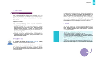 78
Videojuegos
79
1
Apertura
Introducción
Esta es la primera lección en línea sobre variables, por lo que
podría ser útil revisar la actividad desconectada “Variables en
Sobres” así como manejar el vocabulario que se introdujo en
esta lección.
Pregunta a la clase:
• ¿Qué es una variable? (Un espacio reservado para informa-
ción que puede cambiar)
• ¿Cuándo puede ser útil una variable? (Cuando no se sabe
qué información va a usarse en un lugar determinado has-
ta el momento de ejecución, o cuando hay muchos lugares
donde se usará cierta información, pero esa información po-
dría cambiar algún día).
• ¿Cuándo creen que una variable es útil en la programación?
• ¿Cuándo NO querrían usar una variable? Si la clase parece
interesada, continúa la discusión. De lo contrario, pasa a una
de las actividades iniciales.
Desarrollo
Es momento de resolver los Ejercicios de CODE.org, pueden
hacerlo en equipo, parejas o individualmente.
Toma en cuenta que esta lección aborda primero la idea de
una variable como una constante (una variable que se utili-
za en muchos lugares, pero no cambia). Esto podría ser algo
que los estudiantes encuentren útil mientras están creando sus
propios proyectos.
En el ejercicio 6 de esta lección los estudiantes establecerán
una variable por su cuenta. Esto puede ser complicado si no
tienen una verdadera comprensión del concepto. Si tienen pro-
blemas, dirige al estudiante al ejercicio 5 y pídele que le expli-
que a su compañero la respuesta, por qué la respuesta terminó
como era. Una vez que ambos compañeros estén convencidos,
pídeles que continúen con el déjalos continuar al ejercicio 6.
Cierre
Haz que tus estudiantes reflexionen sobre la importancia de
poder detectar acciones que varían y escribirlas de manera
clara. Para eso, pensamos entre todos ejemplos cotidianos
que tengan variables.
• ¿De qué se trató la lección de hoy?
• ¿Cómo te sentiste durante la lección de hoy?
• ¿Qué es una variable? ¿Por qué es útil en la programación?
• ¿Qué tan bien crees que entiendes las variables? (Responde
en una escala de 1-5 o con un emoticón).
• Si tienes problemas, ¿puedes poner en palabras lo que no en-
tiendes?
• Enuncia cinco acciones que te ayudarían a superar los pro-
blemas que tienes respecto a la comprensión de las variables.
 