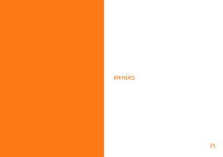 BRINDES
25
 