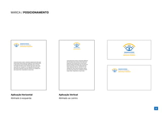 8
MARCA / POSICIONAMENTO
Lorem ipsum dolor sit amet, consectetur adipiscing elit. Etiam eget
turpis suscipit, laoreet neque quis, feugiat elit. Etiam interdum nibh
ac diam laoreet, posuere interdum felis blandit. Nunc accumsan
nisi tincidunt leo finibus ornare. Phasellus eget dolor mollis, ullam-
corper felis nec, convallis mi. In non vulputate nisl. Sed sit amet
ante semper, elementum massa sed, ultricies erat. Vestibulum sit
amet semper libero. Suspendisse ut mauris dolor.
Aplicação Horizontal
Alinhado à esquerda
Aplicação Vertical
Alinhado ao centro
Lorem ipsum dolor sit amet, consectetur adipiscing
elit. Etiam eget turpis suscipit, laoreet neque quis,
feugiat elit. Etiam interdum nibh ac diam laoreet,
posuere interdum felis blandit. Nunc accumsan nisi
tincidunt leo finibus ornare. Phasellus eget dolor
mollis, ullamcorper felis nec, convallis mi. In non
vulputate nisl. Sed sit amet ante semper, elemen-
tum massa sed, ultricies erat. Vestibulum sit amet
semper libero. Suspendisse ut mauris dolor.
 