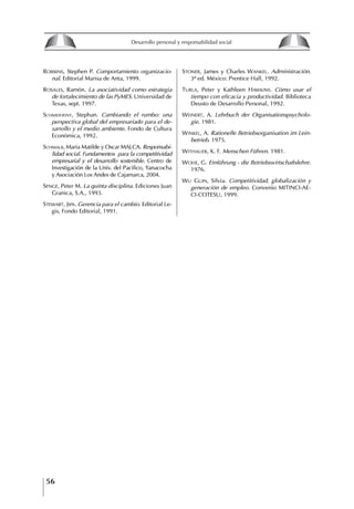 56
Desarrollo personal en función del desarrollo social
ROBBINS, Stephen P. Comportamiento organizacio-
nal. Editorial Marisa de Anta, 1999.
ROSALES, Ramón. La asociatividad como estrategia
de fortalecimiento de las PyMES. Universidad de
Texas, sept. 1997.
SChMidheiny, Stephan. Cambiando el rumbo: una
perspectiva global del empresariado para el de-
sarrollo y el medio ambiente. Fondo de Cultura
Económica, 1992.
SChiwalb, Maria Matilde y Oscar MALCA. Responsabi-
lidad social. Fundamentos para la competitividad
empresarial y el desarrollo sostenible. Centro de
Investigación de la Univ. del Pacifico, Yanacocha
y Asociación Los Andes de Cajamarca, 2004.
SENGE, Peter M. La quinta disciplina. Ediciones Juan
Granica, S.A., 1993.
STEWART, Jim. Gerencia para el cambio. Editorial Le-
gis, Fondo Editorial, 1991.
STONER, James y Charles WANKEL. Administración.
3ª ed. México: Prentice Hall, 1992.
TURLA, Peter y Kathleen HAWKINS. Cómo usar el
tiempo con eficacia y productividad. Biblioteca
Deusto de Desarrollo Personal, 1992.
WEINERT, A. Lehrbuch der Organisationspsycholo-
gie. 1981.
WINKEL, A. Rationelle Betriebsorganisation im Lein-
betrieb. 1975.
WITHAUER, K. F. Menschen Führen. 1981.
WOHE, G. Einführung - die Betriebswirtschaftslehre.
1976.
WU GUIN, Silvia. Competitividad, globalización y
generación de empleo. Convenio MITINCI-AE-
CI-COTESU, 1999.
8
Desarrollo personal y responsabilidad social
1.2. LA PIRáMIDE DE NECESIDADES
hUMANAS
Abraham Maslow presentó una forma muy sencilla
de concebir las necesidades de una persona. El
esquema o pirámide de “Jerarquía de las necesi-
dades”, las ordena desde los niveles más bajos y
básicos, hasta los más altos.
Dentro de su teoría de la personalidad, Maslow
plantea el concepto de jerarquía de las necesida-
des, según el cual estas se encuentran organizadas
estructuralmente con distintos grados de poder,
de acuerdo con una determinación biológica
dada por nuestra constitución genética como or-
ganismos de la especie humana. La jerarquía está
organizada de tal forma que las necesidades de
déficit se encuentran en las partes más bajas, mien-
tras que las necesidades de desarrollo se ubican
en las más altas. De este modo, al ordenarlas por
su potencia y prioridad, encontramos en primer
lugar a las necesidades de déficit o fisiológicas.
Siguen las necesidades de seguridad, las de amor
y pertenencia, las de estima, las de desarrollo o
de autorrealización y las de trascendencia. Dentro
de esta estructura, si las necesidades de un nivel
son satisfechas, no se produce un estado de apatía
sino que el foco de atención pasa a ser ocupado
por las necesidades del próximo nivel –que se
encuentran en el lugar inmediatamente más alto
de la jerarquía– y se busca satisfacerlas.
La teoría de Maslow plantea que las necesi-
dades inferiores son prioritarias y, por lo tanto,
más potentes que las necesidades superiores de
la jerarquía. Por ello, “un hombre hambriento no
se preocupa por impresionar a sus amigos con su
valor y habilidades, sino, más bien, por asegu-
rarse lo suficiente para comer” (Di Caprio 1989:
364). Sólo cuando la persona logra satisfacer las
necesidades inferiores –aunque lo haga de modo
relativo–, entran gradualmente en su conocimiento
las necesidades superiores y con ello la motivación
para poder satisfacerlas; a medida que la tendencia
positiva adquiere más importancia, se experimenta
un grado mayor de salud sicológica y un movi-
miento hacia la plena humanización.
1.2.1. NECESIDADES fISIOLógICAS
El ser humano busca por todos los medios a su
alcance garantizar su sobrevivencia. En cuanto a
la satisfacción de las necesidades, la primera prio-
ridad está dada por las necesidades fisiológicas,
asociadas con la supervivencia del organismo,
con el concepto de homeostasis, que se refiere
“a los esfuerzos automáticos del cuerpo por
mantener un estado normal y constante del riego
sanguíneo” (Maslow 1954: 85). Ello se asocia con
necesidades tales como alimentarse y mantener la
temperatura corporal apropiada. El líder deberá
estar consciente de este impulso natural, para
procurar satisfacer las necesidades básicas de sus
seguidores, lo que en el ámbito organizativo se
refleja en un adecuado nivel de salario. En con-
secuencia, nunca deberá pedirles que sacrifiquen
lo fundamental para su sobrevivencia.
1.2.2. NECESIDADES DE SEgURIDAD
Cuando el ser humano logra satisfacer sus necesi-
dades fisiológicas básicas, busca instintivamente la
seguridad que le permita protegerse de los peligros
que lo acechan. Las necesidades de seguridad
muchas veces se expresan mediante el miedo; por
ejemplo, el miedo a lo desconocido, al caos, a la
ambigüedad, a la confusión. Las personas necesitan
sentirse seguras y no sentir temor a perder el manejo
de su vida, a ser vulnerables o débiles frente a las
circunstancias actuales, nuevas o por venir. En el
mundo actual, en el medio laboral, el trabajador
busca seguridad y permanencia en su trabajo; al
verse amenazado de perder su fuente de ingresos,
se apoderan de él la incertidumbre y el miedo,
desgastándolo aceleradamente y, por supuesto,
denigrando la calidad de su trabajo. El líder trans-
formador debe promover de la seguridad ante los
miembros de su grupo, con lo que logrará fuerte
influencia y motivación positiva entre ellos.
1.2.3. NECESIDADES SOCIALES
Los seres humanos, independientemente de nues-
tras condiciones económicas, buscamos en forma
V.
REALIZACIÓN
IV.
RECONOCIMIENTO
III.
SOCIALES
II.
SEGURIDAD
I.
FISIOLÓGICAS
 