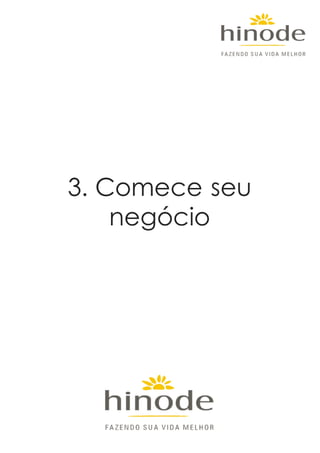 3. Comece seu
negócio
 
