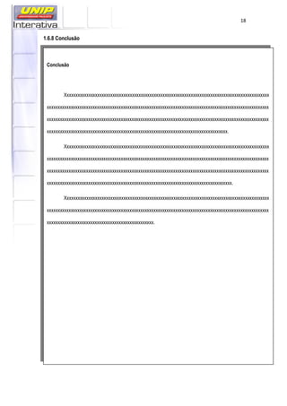 18
1.6.8 Conclusão
Conclusão
Xxxxxxxxxxxxxxxxxxxxxxxxxxxxxxxxxxxxxxxxxxxxxxxxxxxxxxxxxxxxxxxxxxxxxxxxxxxxxxxxxxxxxxxxxxxxxx
xxxxxxxxxxxxxxxxxxxxxxxxxxxxxxxxxxxxxxxxxxxxxxxxxxxxxxxxxxxxxxxxxxxxxxxxxxxxxxxxxxxxxxxxxxxxxxxxxxxxxx
xxxxxxxxxxxxxxxxxxxxxxxxxxxxxxxxxxxxxxxxxxxxxxxxxxxxxxxxxxxxxxxxxxxxxxxxxxxxxxxxxxxxxxxxxxxxxxxxxxxxxx
xxxxxxxxxxxxxxxxxxxxxxxxxxxxxxxxxxxxxxxxxxxxxxxxxxxxxxxxxxxxxxxxxxxxxxxxxxxxxxxxxxx.
Xxxxxxxxxxxxxxxxxxxxxxxxxxxxxxxxxxxxxxxxxxxxxxxxxxxxxxxxxxxxxxxxxxxxxxxxxxxxxxxxxxxxxxxxxxxxxx
xxxxxxxxxxxxxxxxxxxxxxxxxxxxxxxxxxxxxxxxxxxxxxxxxxxxxxxxxxxxxxxxxxxxxxxxxxxxxxxxxxxxxxxxxxxxxxxxxxxxxx
xxxxxxxxxxxxxxxxxxxxxxxxxxxxxxxxxxxxxxxxxxxxxxxxxxxxxxxxxxxxxxxxxxxxxxxxxxxxxxxxxxxxxxxxxxxxxxxxxxxxxx
xxxxxxxxxxxxxxxxxxxxxxxxxxxxxxxxxxxxxxxxxxxxxxxxxxxxxxxxxxxxxxxxxxxxxxxxxxxxxxxxxxxxx.
Xxxxxxxxxxxxxxxxxxxxxxxxxxxxxxxxxxxxxxxxxxxxxxxxxxxxxxxxxxxxxxxxxxxxxxxxxxxxxxxxxxxxxxxxxxxxxx
xxxxxxxxxxxxxxxxxxxxxxxxxxxxxxxxxxxxxxxxxxxxxxxxxxxxxxxxxxxxxxxxxxxxxxxxxxxxxxxxxxxxxxxxxxxxxxxxxxxxxx
xxxxxxxxxxxxxxxxxxxxxxxxxxxxxxxxxxxxxxxxxxxxxxxxx.
 
