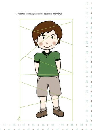 4. Recorta e cola na página seguinte o puzzle do menino  