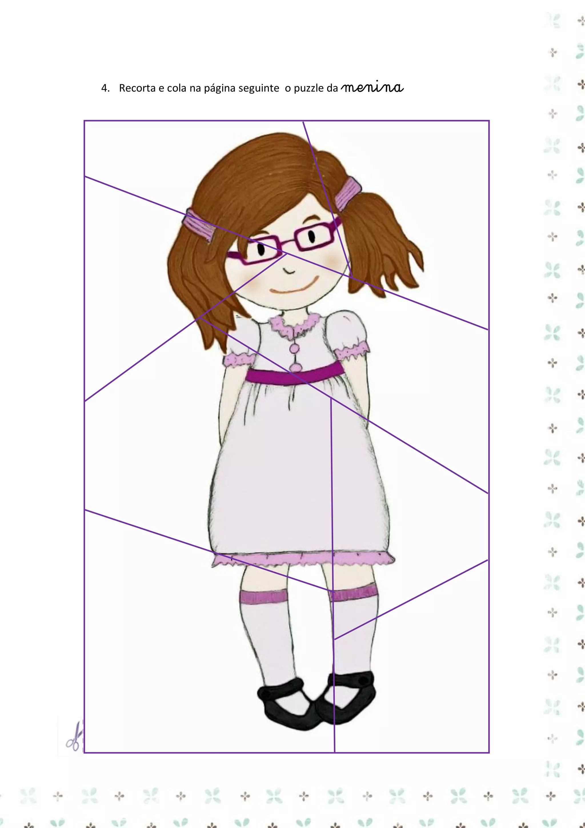 4. Recorta e cola na página seguinte o puzzle da menina

 