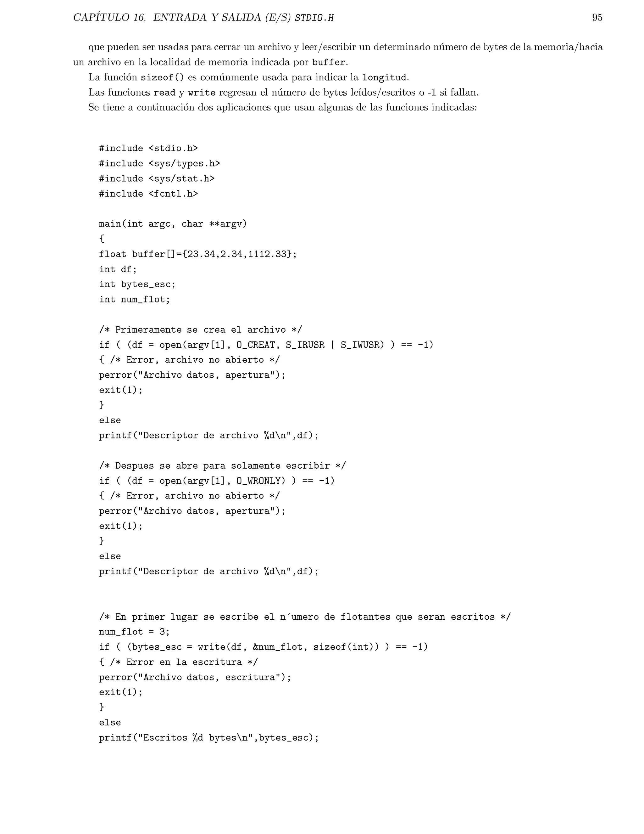 nal-de-datos (teclar CONTROL-D para generarlo). 
El programa podra probarse tecleando progrev | progrev para ver si una copia exacta de la entrada original 
es recreada. 
Para leer caracteres hasta el  