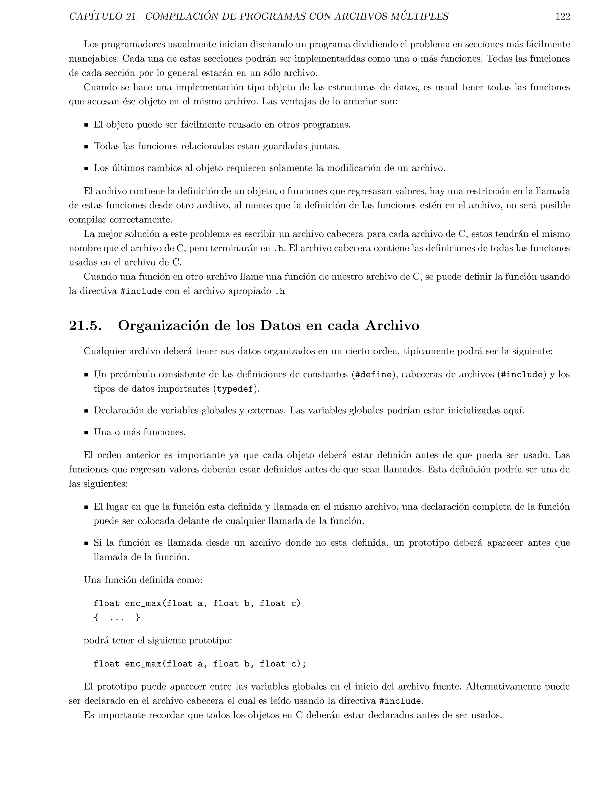 nido un nuevo 
tipo de dato, por lo que la etiqueta no tiene mucho uso, en donde sdirec es el nuevo tipo de datos e 
info_direc es una variable del tipo sdirec, la cual es una estructura. 
Con C tambien se pueden tener arreglos de estructuras: 
typedef struct direc 
{ 
char nombre[30]; 
char calle[40]; 
char ciudad[20]; 
char estado[3]; 
unsigned int codigo; 
} info_direc; 
info_direc artistas[1000]; 
por lo anterior, artistas tiene 1000 elementos del tipo info_direc. Lo anterior podra ser accesado de 
la siguiente forma: 
 
