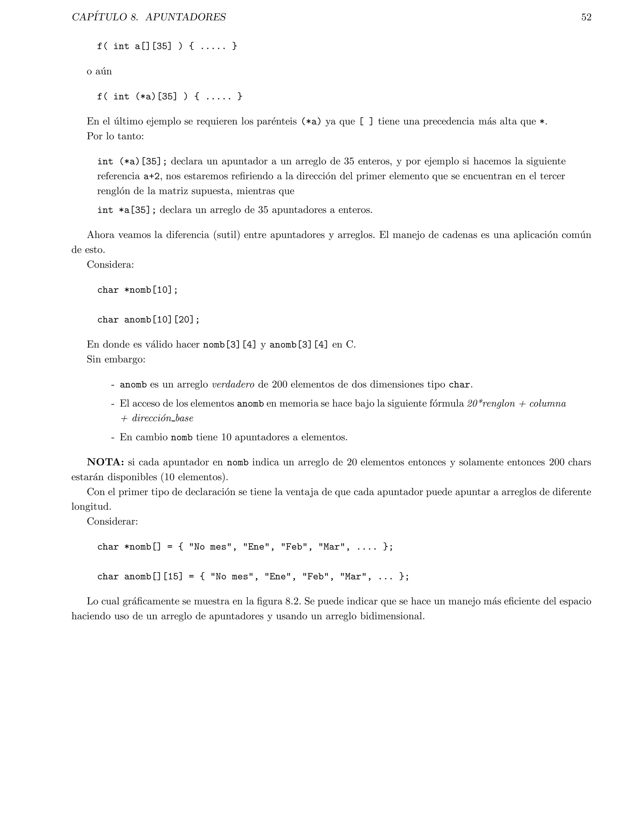 nicion de variables globales 
Una varible global se declara fuera de todas las funciones, incluyendo a la funcion main(). Una variable global 
puede ser utilizada en cualquier parte del programa. 
Por ejemplo: 
short numero, suma; 
int numerogr, sumagr; 
char letra; 
main() 
{ 
... 
} 
Es tambien posible preinicializar variables globales usando el operador de asignacion =, por ejemplo: 
float suma= 0.0; 
int sumagr= 0; 
char letra= 'A'; 
main() 
{ 
... 
} 
Que es lo mismo que: 
float suma; 
int sumagr; 
char letra; 
 