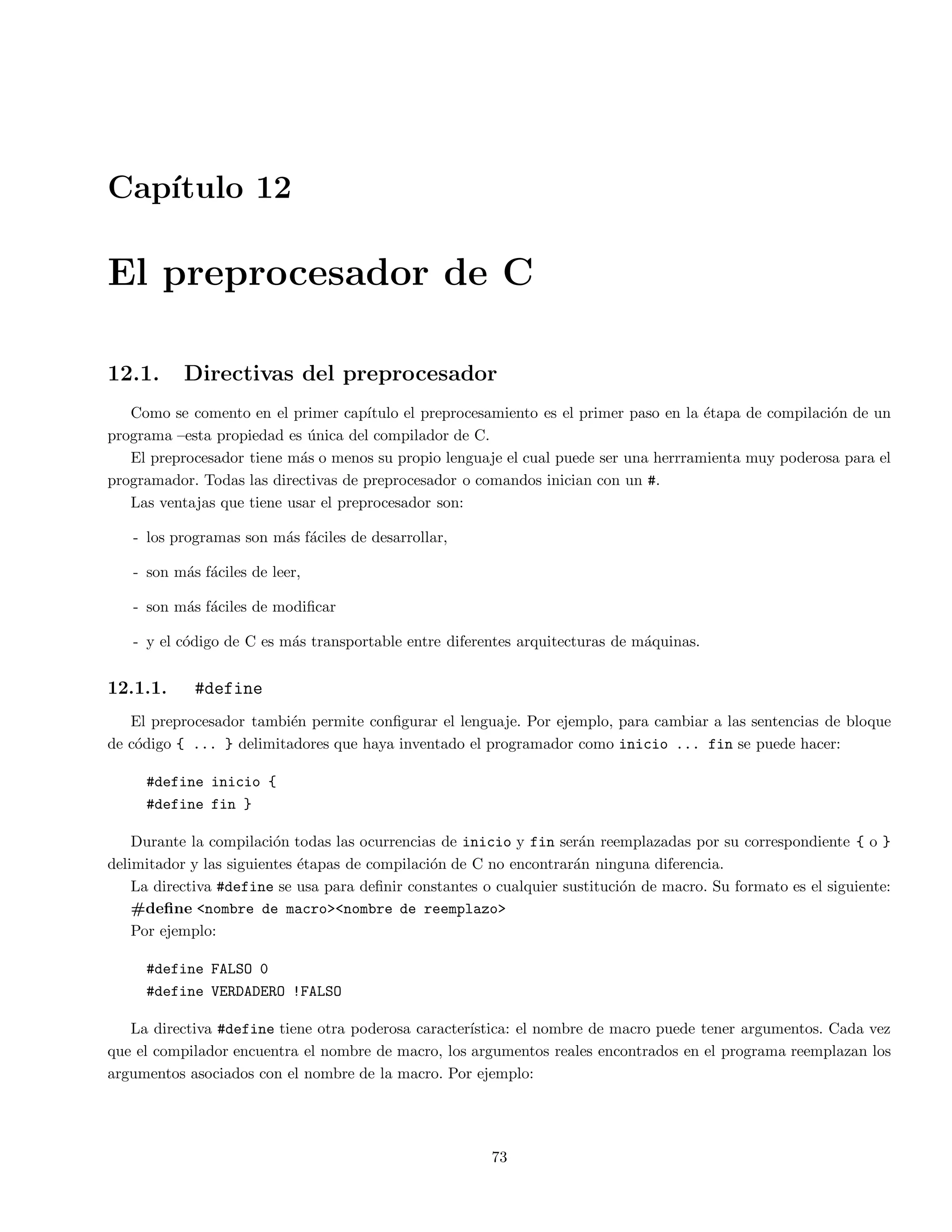 CAPITULO 3. ESTRUCTURAS CONDICIONALES 20 
sentencia1 ; 
else if (condicion2 ) 
sentencia2 ; 
... 
else 
sentencian; 
El 
ujo logico de esta estructura es de arriba hacia abajo. La primera sentencia se ejecutara y se saldra de la 
estructura if si la primera condicion es verdadera. Si la primera condicion fue falsa, y existe otra condicion, se 
evalua, y si la condicion es verdadera, entonces se ejecuta la sentencia asociada. Si existen mas condiciones dentro 
de la estructura if, se van evaluando estas, siempre y cuando las condiciones que le precedan sean falsas. 
La sentencia que esta asociada a la palabra reservada else, se ejecuta si todas las condiciones de la estructura 
if fueron falsas. 
Por ejemplo: 
main() 
{ 
int x, y, w; 
........ 
if (x0) 
{ 
z=w; 
....... 
} 
else 
{ 
z=y; 
....... 
} 
} 
3.2. El operador ? 
El operador ternario condicional ? es mas e 