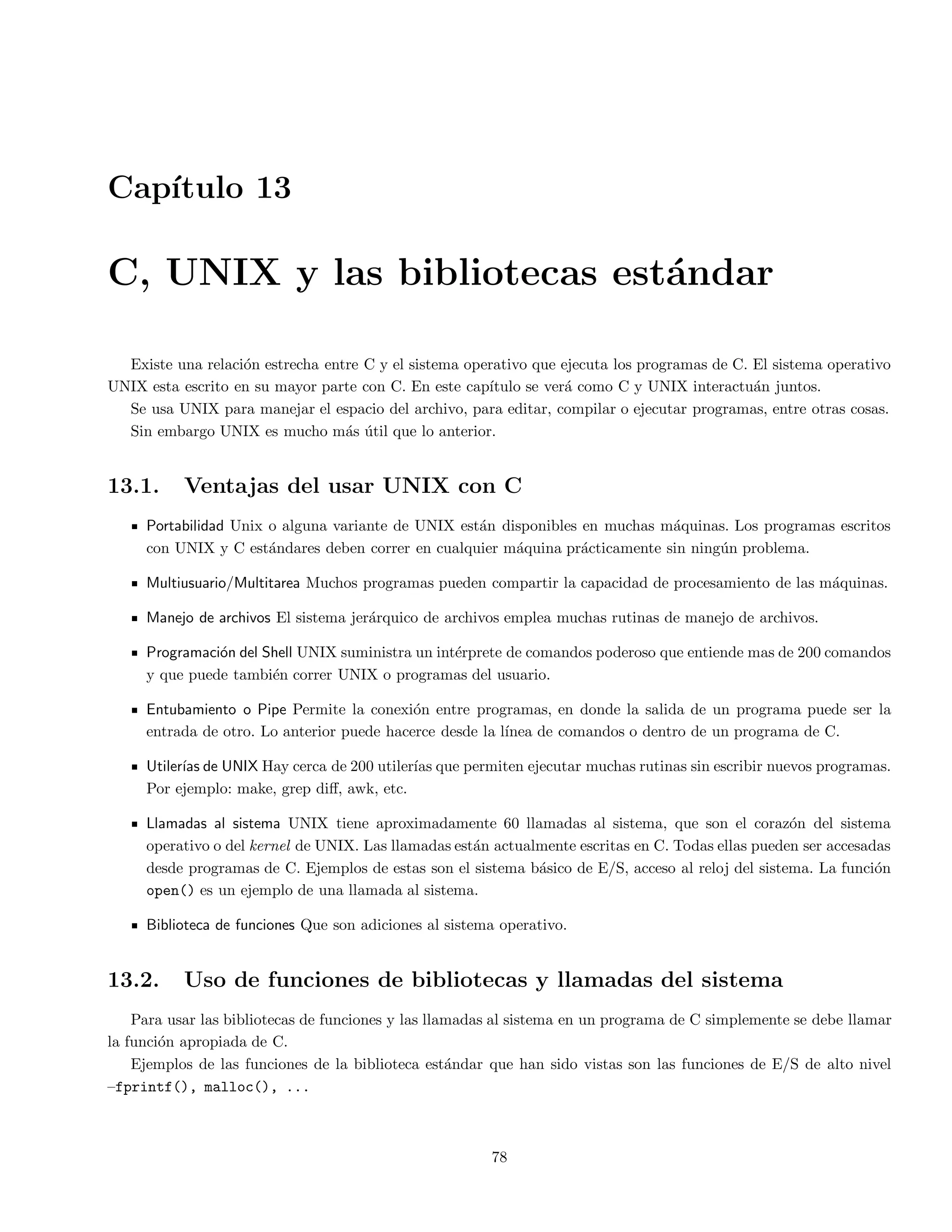 Captulo 4 
Iteracion 
En este captulo se revisan los mecanismos de C para repetir un cojunto de instrucciones hasta que se cumple 
cierta condicion. 
4.1. La sentencia for 
La sentencia for tiene el siguiente formato: 
for ( expresion1 ; expresion2 ; expresion3 ) 
sentencia; 
o f bloque de sentencias g 
En donde expresion1 se usa para realizar la inicializacion de variables, usando una o varias sentencias, si se 
usan varias sentencias debera usarse el operador , para separarlas. Por lo general, establece el valor de la variable de 
control del ciclo. expresion2 se usa para la condicion de terminacion del ciclo y expresion3 es el modi 