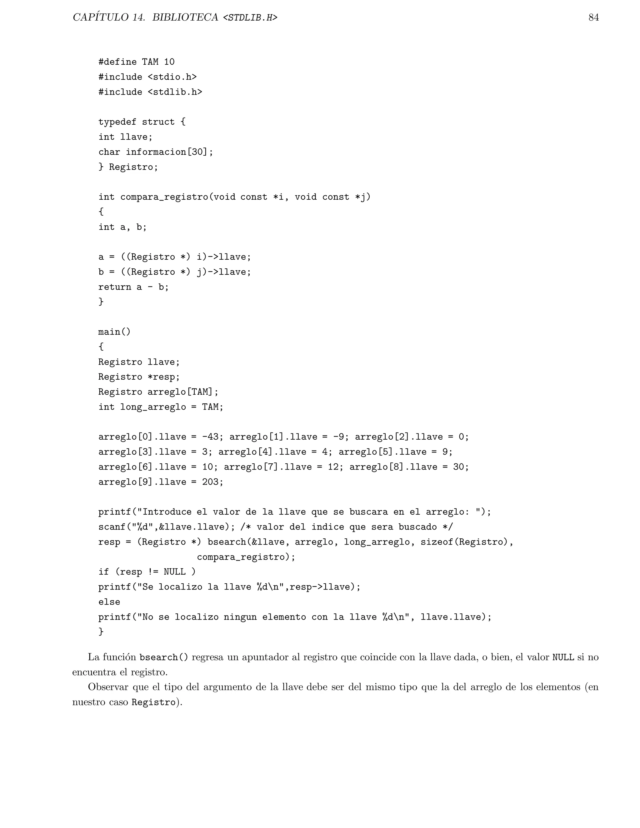 CAPITULO 4. ITERACI  ON 29 
main() 
{ 
int valor; 
while( scanf(%d, valor) == 1  valor != 0) 
{ 
if ( valor0 ) 
{ 
printf(Valor no validon); 
break; 
/* Salir del ciclo */ 
} 
if ( valor100) 
{ 
printf(Valor no validon); 
continue; 
/* Pasar al principio del ciclo nuevamente */ 
} 
printf(Se garantiza que el valor leido esta entre 1 y 100); 
} 
} 
4.5. Ejercicios 
1. Escribir un programa que lea 5 numeros y encuentre el promedio, el maximo y el mnimo de esos valores. 
2. Escribir un programa que lea numeros hasta que se encuentre el cero. El segundo numero se sumara al primero, 
luego el tercero se restara, el cuarto se sumara, y as se debera seguir alternado hasta que se llegue al cero. 
Cuando se llegue a esta condicion debera imprimir el resultado, el total de operandos de la operacion (sin 
incluir el cero), y la suma de los operandos que se restaron. 
3. Escribir un programa que lea un valor entero que sera la base para un sistema numerico (binario, octal o 
decimal), despues que lea un entero positivo en esa base y que imprima su valor en base 10. Se debe validar que 
el numero pertenezca a esa base. La base sera menor que o igual a 10. El programa podra tener la siguiente 
salida: 
Entrada Salida 
Base Numero 
============== ========= 
10 1234 1234 
8 77 63 
2 1111 15 
4. Escribir un programa que lea un numero en base 10 y lo convierta a base 2, base 8 y base hexadecimal. 
5. Leer tres valores representando lo siguiente: 
El capital (numero entero de pesos) 
 