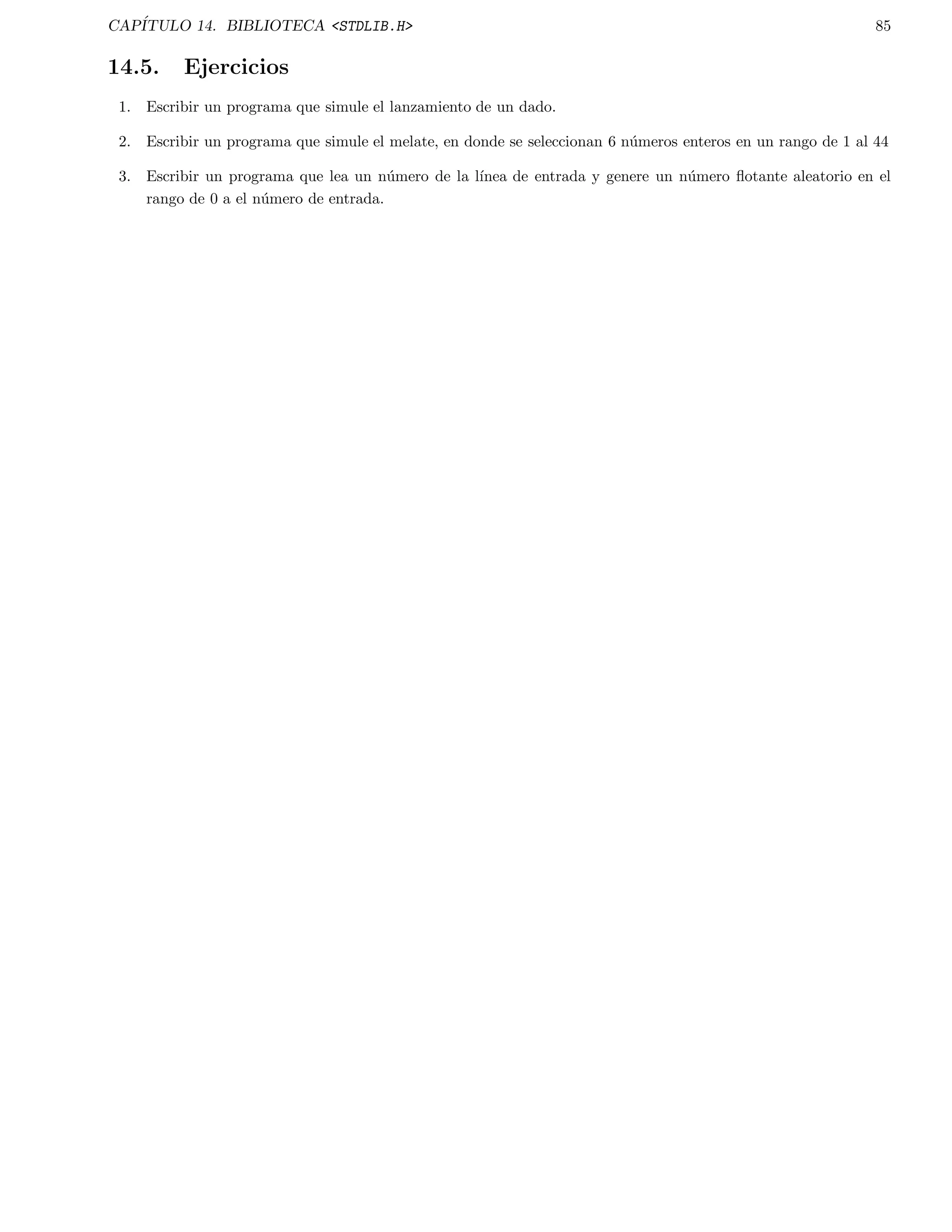 CAPITULO 4. ITERACI  ON 30 
Una tasa de interes en porciento (
otante) 
y un numero de a~nos (entero). 
Calcular los valores de la suma del capital y el interes compuesto para un perodo dado de a~nos. Para cada a~no 
el interes es calculado como: interes = capital * tasa_interes / 100; 
el cual se suma al capital 
capital += interes; 
Imprimir los valores de moneda con una precision de dos decimales. Imprimir los valores del interes compuesto 
para cada a~no al  