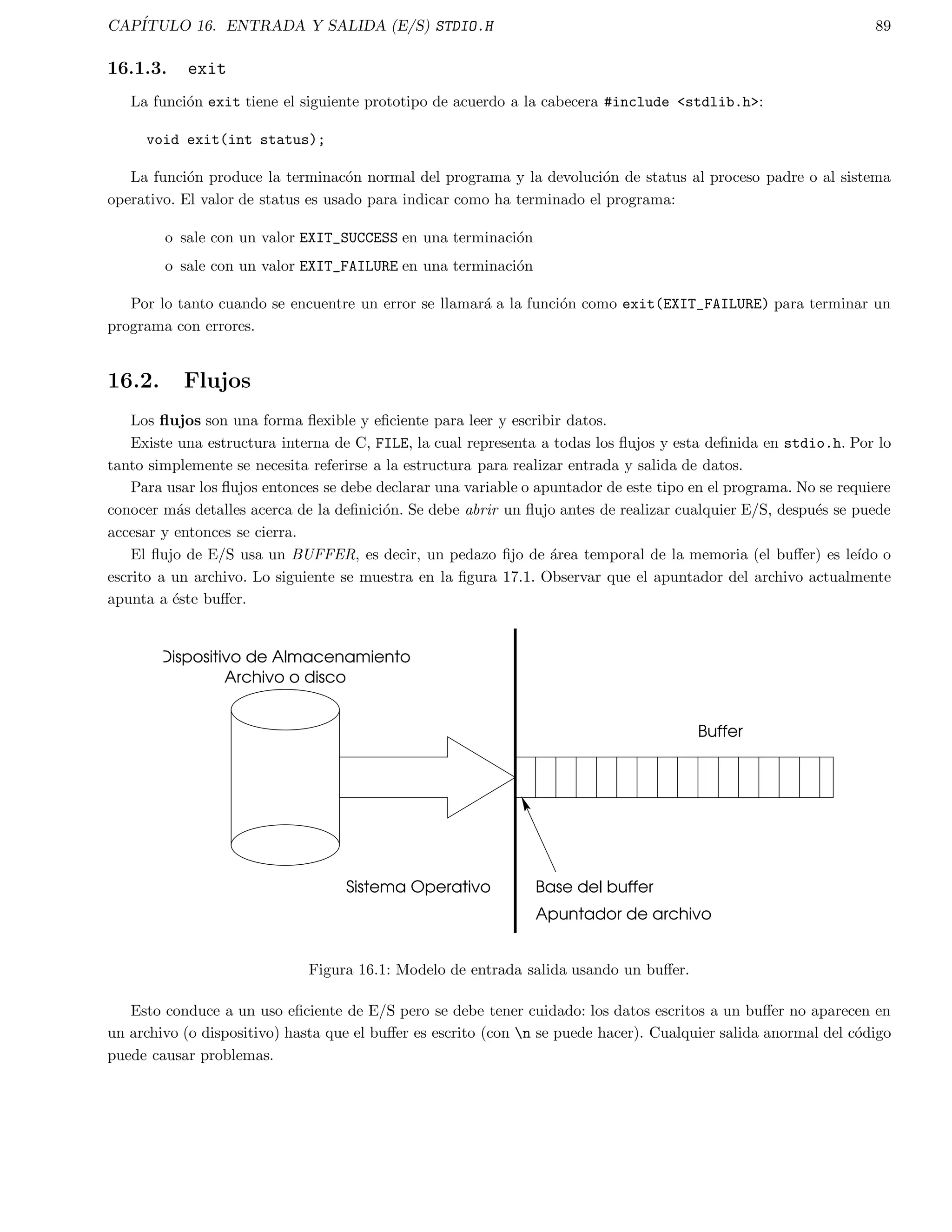 nal durante 
una operacion de asignacion, entonces se asignaran valores a otra variable o a un trozo del codigo, esto es, si se 
dimensiona un arreglo de tama~no N, se puede referenciar el arreglo por encima de N sin provocar ningun mensaje de 
error en tiempo de compilacion o ejecucion, incluso aunque probablemente se provoque el fallo del programa. Como 
programador se es responsable de asegurar que todos los arreglos sean lo su 