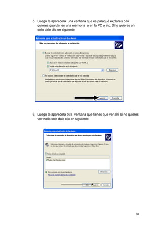 5. Luego te aparecerá una ventana que es paraqué explores o lo
   quieres guardar en una memoria o en la PC o etc. Si lo quieres ahí
   solo dale clic en siguiente




6. Luego te aparecerá otra ventana que tienes que ver ahí si no quieres
   ver nada solo dale clic en siguiente




                                                                        30
 