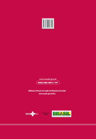 BibliotecaVirtual em Saúde do Ministério da Saúde
www.saude.gov.br/bvs
 