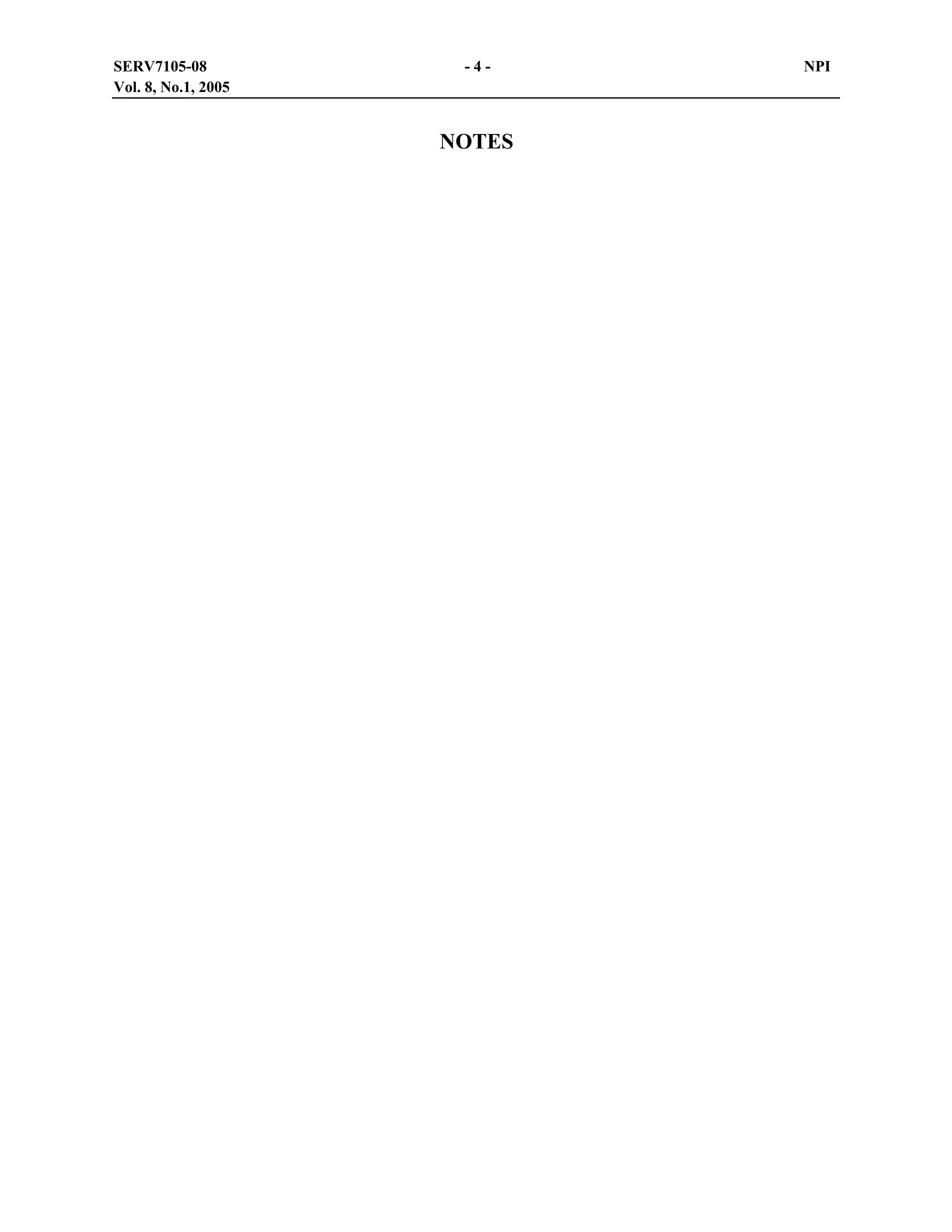 SERV7105-08
Vol. 8, No.1, 2005

-4-

NOTES

NPI

 