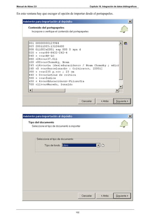 Manual de Abies 2.0                                      Capítulo 16. Integración de datos bibliograficos


En esta ventana hay que escoger el opción de importar desde el portapapeles.




                                              102
 