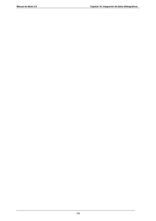 Manual de Abies 2.0         Capítulo 16. Integración de datos bibliograficos




                      106
 