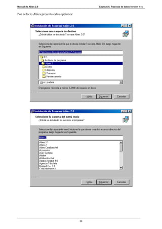 Manual de Abies 2.0                               Capítulo 6. Trasvase de datos versión 1.1c


Por defecto Abies presenta estas opciones:




                                             26
 