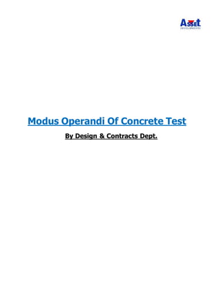 Modus Operandi Of Concrete Test
By Design & Contracts Dept.
 