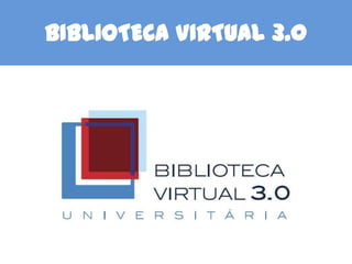 BIBLIOTECA VIRTUAL 3.0