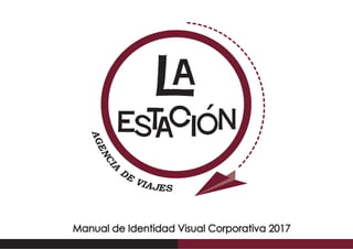 Manual de Identidad Visual Corporativa 2017
 