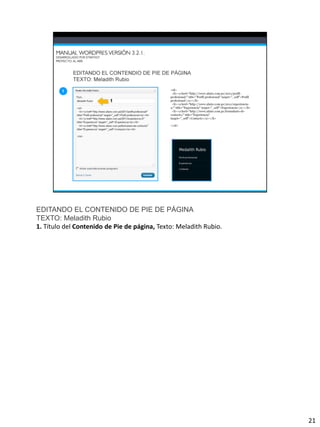 EDITANDO EL CONTENIDO DE PIE DE PÁGINA
TEXTO: Meladith Rubio
1. Título del Contenido de Pie de página, Texto: Meladith Rubio.




                                                                   21
 