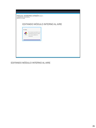 EDITANDO MÓDULO INTERNO AL AIRE




                                  26
 