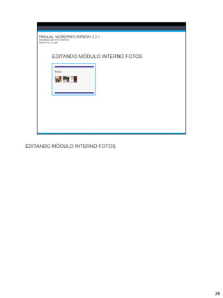 EDITANDO MÓDULO INTERNO FOTOS




                                28
 