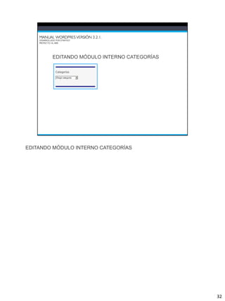 EDITANDO MÓDULO INTERNO CATEGORÍAS




                                     32
 