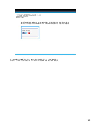 EDITANDO MÓDULO INTERNO REDES SOCIALES




                                         36
 