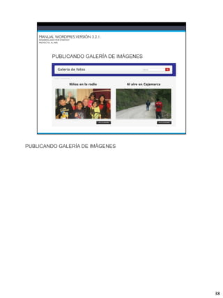 PUBLICANDO GALERÍA DE IMÁGENES




                                 38
 