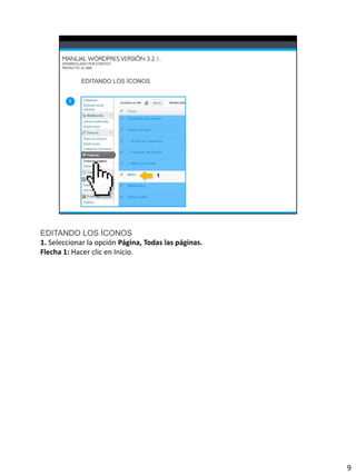 EDITANDO LOS ÍCONOS
1. Seleccionar la opción Página, Todas las páginas.
Flecha 1: Hacer clic en Inicio.




                                                      9
 