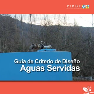 149
Guía de Criterio de Diseño
Aguas Servidas
libroPIRDTultimas correcciones.indd 149libroPIRDTultimas correcciones.indd 149 8/10/09 11:07:298/10/09 11:07:29
 