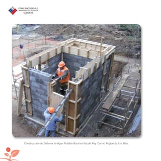 54
Construcción de Sistema de Agua Potable Rural en Isla de Rey. Corral, Región de Los Ríos.
libroPIRDTultimas correcciones.indd 54libroPIRDTultimas correcciones.indd 54 8/10/09 11:06:368/10/09 11:06:36
 