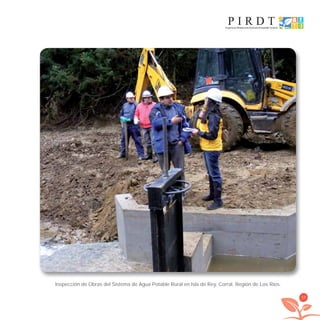 59
Inspección de Obras del Sistema de Agua Potable Rural en Isla de Rey. Corral, Región de Los Ríos.
libroPIRDTultimas correcciones.indd 59libroPIRDTultimas correcciones.indd 59 8/10/09 11:06:458/10/09 11:06:45
 