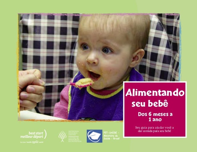 Alimentando Seu Bebe Manual Da Alimentacao Dos 6 Meses A 1 Ano Alimentando Seu Bebe Manual Da Alimentacao Dos 6 Meses A 1 Ano