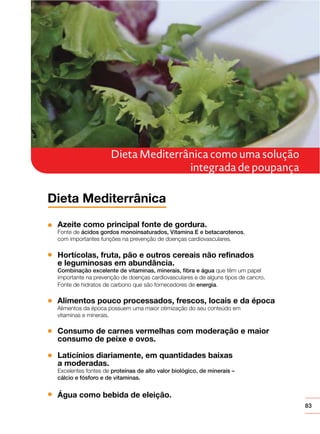 83
Dieta Mediterrânica como uma solução
integrada de poupança
 