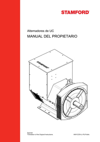 Alternadores de UC
MANUAL DEL PROPIETARIO
Spanish
A041C234 (n.º6) PublicTranslation of the Original Instructions
 