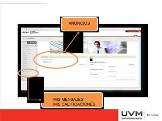 BECA PRESTACION 
Realizar el trámite directamente en el área de Recursos 
Humanos correspondiente. 
En caso de alguna duda o aclaración acude a la 
Coordinación de Becas ubicada en el Edificio “C” Primer 
piso. 
En horario de lunes a viernes de 10:00 a 14:00 y 
16:00 a 19:00 hrs. 
ANUNCIOS 
MIS MENSAJES 
MIS CALIFICACIONES 
 