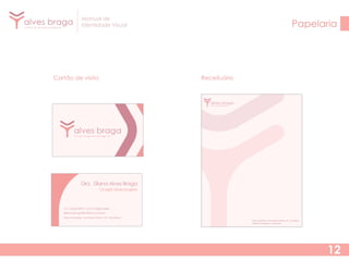 Manual de
Identidade Visual

Cartão de visita

Papelaria

Receituário

12

 