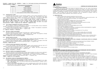4
POSIÇÃO = 2 dígitos (00 a 99); HORÁRIO = 1 dígito (1 a 6, vide tabela de horários de funcionamento);
SENHA DE ACESSO = 4 dígitos.
Tabela Horários de Funcionamento
HORÁRIO DESCRIÇÃO
1 06:00 as 13:00 horas
2 12:00 as 19:00 horas
3 06:00 as 19:00 horas
4 17:00 as 08:00 horas
5 Funciona em qualquer horário
6 05:00 as 08:00 ou 11:00 as 14:00 ou 17:00 as 20:00 horas
5.3) ACERTAR DATA E HORA
É necessário para que as senhas de acesso funcionem conforme o tipo de horário programado no item 5.2.
Estando no modo de programação, digitar 2 + DIA SEMANA + DIA MÊS + MÊS + ANO aguardar 2 bip’s, digitar
HORAS + MINUTOS aguardar 2 bip’s. Exemplo: Para programar a data: segunda feira, 12 de janeiro de 2009, 08:00
horas, estando em programação digitar 2 + 2 + 12 + 01 + 09 aguardar 2 bip’s, digitar 08 + 00 aguardar 2 bip’s.
DIA SEMANA = 1 dígito (Dom = 1, Seg = 2, Terç = 3, Quar = 4, Quin = 5, Sex = 6, Sab = 7); DIA MÊS = 2
dígitos (01 a 31); MÊS = 2 dígitos (Jan = 01, Fev = 02, Mar = 03, Abr = 04, Mai = 05, Jun = 06, Jul = 07,
Ago = 08, Set = 09, Out = 10, Nov = 11, Dez = 12); ANO = 2 dígitos (2009 = 09, 2010 = 10, e assim
sucessivamente); HORAS = 2 dígitos (00 a 23); MINUTOS = 2 dígitos (01 a 59).
5.4) SELECIONAR ACIONAMENTO PULSANTE OU RETENÇÃO
Além de configurar a saída para transistorizada ou a relé item 4.3 é necessário definir o tipo de acionamento
desejado, a programação que saí de fábrica é o acionamento pulsante.
Estando no modo de programação, digitar 3 + X aguardar 2 bip’s. Exemplo: Para programar o acionamento
retenção, estando no modo de programação, digitar 3 + 1 aguardar 2 bip’s.
X = 1 dígito (0 = Pulsante, 1 = Retenção).
5.5) DEFINIR O TEMPO DE RETENÇÃO
Determina o tempo que o relé ficará acionado, saí de fábrica para 1 segundo de acionamento.
Estando no modo de programação, digitar 4 + TEMPO aguardar 2 bip’s. Exemplo: Para programar a retenção
com 5 segundos, estando no modo de programação, digitar 4 + 05 aguardar 2 bip’s.
TEMPO = 2 dígitos (01, 03, 05, 10, 30 e 50 segundos).
5.6) APAGAR SENHA DE ACESSO
Para apagar especificamente uma senha, é necessário saber a posição da senha que deseja apagar. Se for
necessário e tiver sido preenchido, consulte a Tabela de Programação de Senhas, vide item 8.
Estando no modo de programação, digitar 5 + POSIÇÃO aguardar 2 bip’s. Exemplo: Para apagar a senha 3586
que foi gravada na posição 10, estando no modo de programação, digitar 5 + 10 aguardar 2 bip’s.
POSIÇÃO = 2 dígitos (00 a 99).
5.7) ATIVAR OU DESATIVAR SENSOR DE PORTA ABERTA
Se tiver sensor instalado e está função estiver ativada, quando a porta permanecer aberta por mais de 10
segundos, o sistema emite um sinal sonoro no CD100 a cada 3 segundos. Saí de fábrica desativado.
Estando no modo de programação, digitar 6 + X aguardar 2 bip’s. Exemplo: Para ativar o sensor de porta
aberta, estando no modo de programação, digitar 6 + 1 aguardar 2 bip’s.
X = 1 dígito (0 = Desativado, 1 = Ativado).
5.8) DEFINIR O TEMPO DE ACIONAMENTO PULSANTE
Determina o tempo que o circuito pulsante ficará acionado, depois de digitada uma senha de acesso cadastrada e
válida ou após pressionamento do botão adicional (Botoeira Amelco NA). O tempo que saí de fábrica é 1 segundo
Estando no modo de programação, digitar 7 + TEMPO aguardar 2 bip’s. Exemplo: Para programar acionamento
pulsante de 04 segundos, estando no modo de programação, digitar 7 + 04 aguardar 2 bip’s.
TEMPO = 2 dígitos (01, 02, 04 segundos).
5.9) RECUPERAR A SENHA DE PROGRAMAÇÃO DE FÁBRICA
Possibilita a recuperação da senha de programação de fábrica, duas opções:
a) Sensor de Porta Aberta está desativado, na unidade interna, colocar a entrada Sensor em curto, digitar
PRG + 1964 aguardar 2 bip’s e led central do teclado acende por aproximadamente 2 segundos, retirar o
curto da entrada Sensor;
b) Sensor de Porta Aberta está ativado, abrir a porta, caso esteja do lado externo, utilize uma senha de
acesso para abrir a porta. Mantendo a porta aberta, digitar PRG + 1964 aguardar 2 bip’s e led central do
teclado acende por aproximadamente 2 segundos.
1
421431 - agosto/09 CONTROLE DE ACESSO AM-CDA100
1) APRESENTAÇÃO DO PRODUTO
A Amelco, busca oferecer cada vez mais soluções em segurança eletrônica para seus clientes, então apresenta
o Controle de Acesso AM-CDA100. O conjunto básico é formado por um Teclado e um Circuito Controlador CD100.
O design moderno, saída à relé ou transistorizada proporcionando acionamento retenção ou pulsante, ambos com tempo
programável e possibilidade de integração com Porteiros Eletrônicos Amelco, torna este produto muito mais completo e
eficiente. Pode ser aplicado nas mais diversas circunstâncias, como em laboratórios de pesquisa, centros de
processamento de dados, arquivos confidenciais, salas de diretoria, entre outras.
2) CARACTERÍSTICAS
! Sistema micropocessado totalmente programável através do teclado;
! Mais segurança, com as duas unidades teclado e central de processamento, a pessoa do lado externo não
tem acesso ao circuito de acionamento da fechadura, caso consiga abrir o teclado;
! Teclado com painel em alumínio;
! Aumento da vida útil do teclado, tecnologia matriz IR, não usa chave elétrica;
! Programação de até 100 senhas de 4 dígitos com 6 tipos de horários;
! Operação disfarce, impossibilita que um observador mal intencionado memorize sua senha;
! Possibilita ativar ou desativar bip de tecla pressionada no teclado;
! Iluminação do teclado através de led's;
! Indicação sonora de acerto e erro da senha digitada através de bip's;
! Tecla de chamada (campainha) no teclado;
! Led de status: em programação fica piscando, em acionamento acende por aproximadamente 2 segundos;
! Saída à relé NA / NF retenção ou transistorizada pulsante;
! Tempo de retenção ou pulsante programável;
! Fácil instalação, apenas 3 fios entre as unidades, funcionamento em 110 ou 220 Vac;
! Facilidade de programação através do teclado;
! Funcionamento na falta de energia elétrica, através de 8 pilhas alcalinas (pilhas não fornecidas);
! Acessório opcional: Sistema Recarregador Amelco para bateria 12V/7Ah (bateria não fornecida);
! Possibilita a instalação de sensor NF para indicação de porta aberta;
! Possibilita a instalação de botão adicional (Botoeira Amelco N.A.) para acionar o fecho ou fechadura elétrica;
! Possibilita a integração com Porteiros Eletrônicos Amelco (Linhas: Residencial, Coletiva e Vídeo Porteiro).
3) RECOMENDAÇÕES PARA INSTALAÇÃO E USO
! Com a rede elétrica desligada, execute toda a instalação, e somente após verificar se a instalação
está correta, ligue a rede elétrica;
! Não é permitido utilizar a tubulação da rede elétrica para passagem dos fios que interligam o sistema;
! Não instale o produto em locais sujeitos a extremos de calor ou umidade;
! Evite lugares de muita poeira ou sujeitos à corrosão;
! Não instale o produto em locais sujeitos a muita variação de temperatura;
! Não instale o produto próximo de equipamentos eletrônicos que possam causar interferência;
! As pilhas não são recarregadas;
! Proteja os fios de ligação do fecho ou fechadura elétrica.
4) INSTALAÇÃO
ATENÇÃO: DANOS CAUSADOS POR ERROS DE INSTALAÇÃO OU USO INADEQUADO, NÃO SÃO COBERTOS
PELA GARANTIA, VIDE CERTIFICADO DE GARANTIA DO PRODUTO.
4.1) INSTALAÇÃO DO AM-CDA100 COM FECHADURA ELÉTRICA E ACESSÓRIOS OPCIONAIS
Para abrir o Teclado do AM-CDA100, solte o parafuso da frente e desencaixe. Para abrir o Circuito Controlador
CD100, segure o fundo e faça uma alavanca no encaixe superior entre a tampa e o fundo.
Fixe as unidades, Teclado do lado externo e CD100 lado interno, próximo da porta que deseja controlar o acesso.
Faça um furo que atravesse a parede para passagem dos 3 fios que interligam as unidades. A maior distância
permitida entre o Teclado e o CD100 são 15 metros, utilize fio 3X22 AWG (0,65 mm²). Interligue os fios do Teclado aos
terminais (+), (D) e (-) do CD100, vide figura 1 e tabela 1 com a equivalência das cores dos fios de ligação do Teclado. Para
distâncias e especificações dos fios para instalação da Fechadura Elétrica, Botão Adicional, Sensor e Sistema Recarregador
Amelco, vide tabela 2.
Teclado Fio Fio Fio
+ Vermelho Laranja Azul
D Amarelo Violeta Branco
- Preto Marrom Cinza
Tabela 1
 
