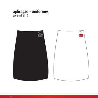 aplicação - uniformes
     avental 1




24
 