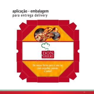 aplicação - embalagem
para entrega delivery




                        31
 