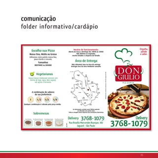comunicação
folder informativo/cardápio




                              35
 