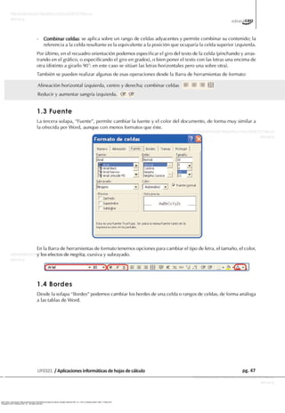 Ibarra Sixto, José Ignacio. Manual aplicaciones informáticas de hojas de cálculo. España: Editorial CEP, S.L., 2013. ProQuest ebrary. Web. 17 May 2015.
Copyright © 2013. Editorial CEP, S.L.. All rights reserved.
 