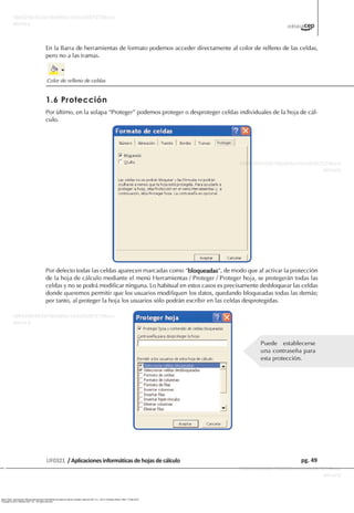 Ibarra Sixto, José Ignacio. Manual aplicaciones informáticas de hojas de cálculo. España: Editorial CEP, S.L., 2013. ProQuest ebrary. Web. 17 May 2015.
Copyright © 2013. Editorial CEP, S.L.. All rights reserved.
 