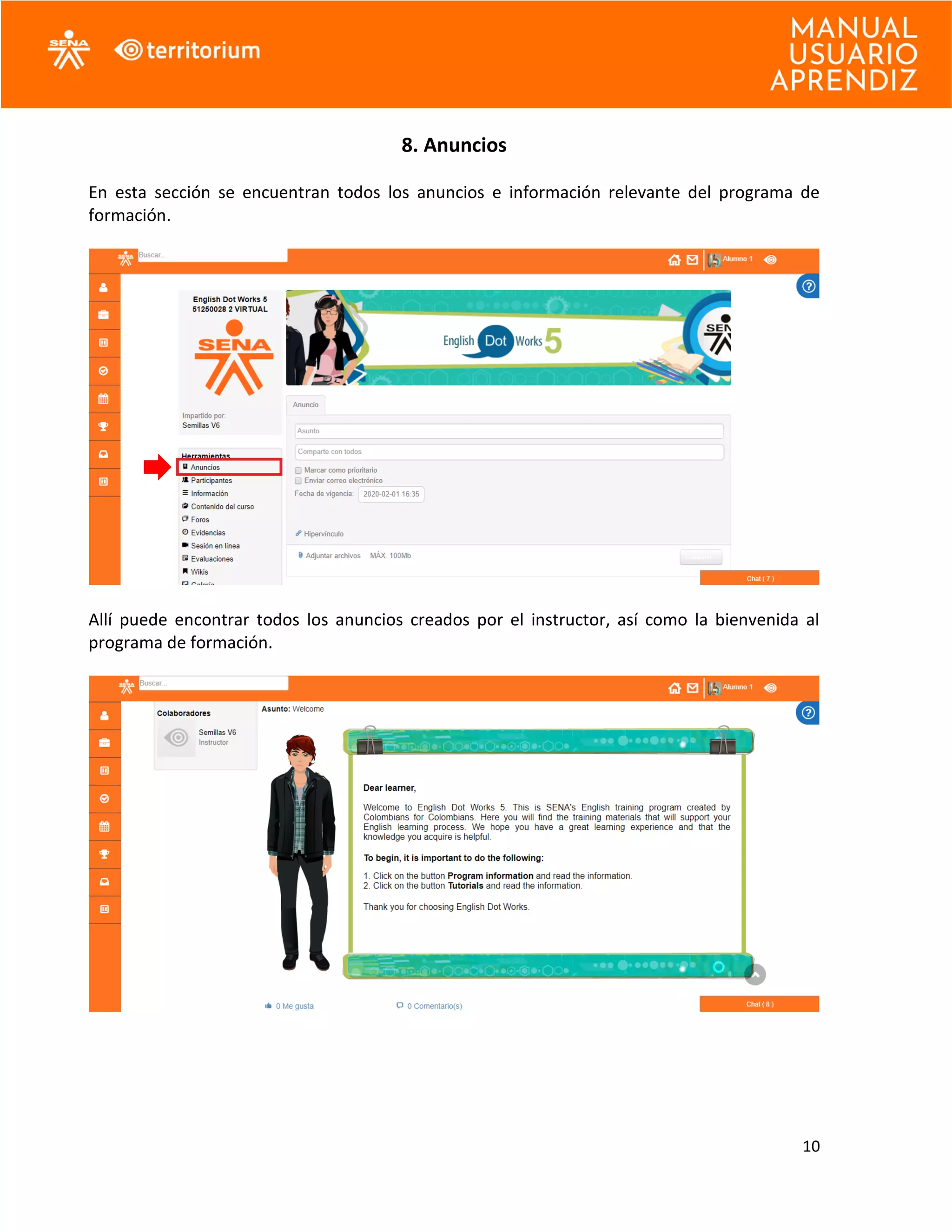 10
8. Anuncios
En esta sección se encuentran todos los anuncios e información relevante del programa de
formación.
Allí puede encontrar todos los anuncios creados por el instructor, así como la bienvenida al
programa de formación.
 