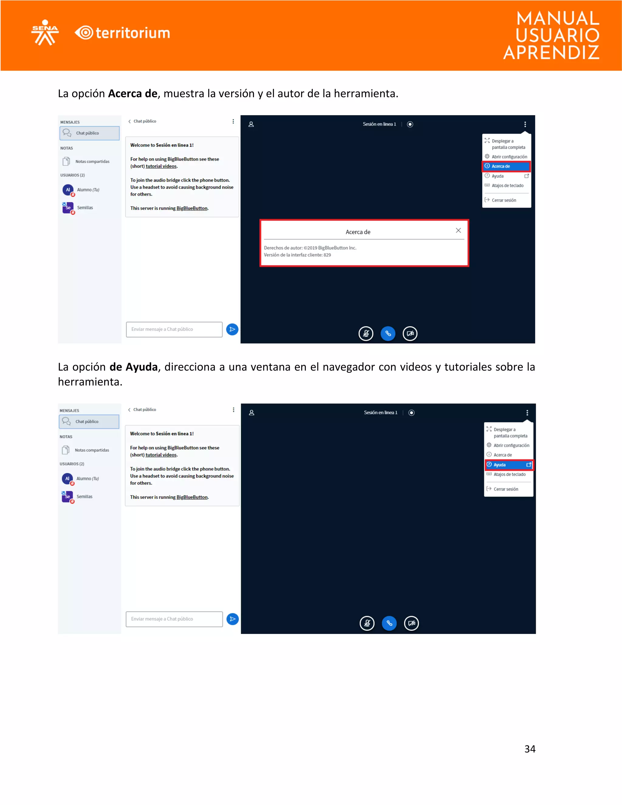 34
La opción Acerca de, muestra la versión y el autor de la herramienta.
La opción de Ayuda, direcciona a una ventana en el navegador con videos y tutoriales sobre la
herramienta.
 